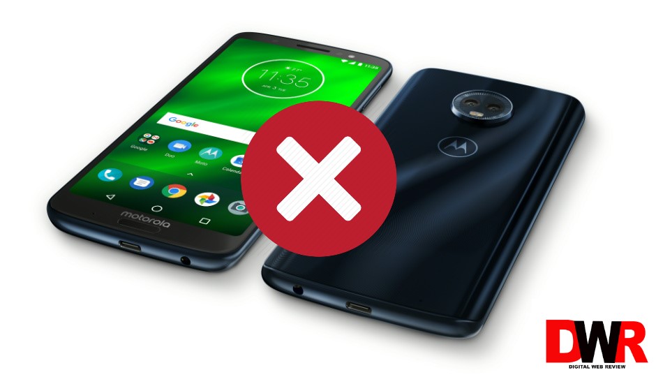Top 5 Reasons Not To Buy The New Moto G6 Plus