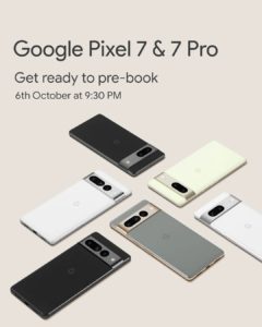 Google Pixel 7, Pixel 7 Pro India Pre Orders Date
